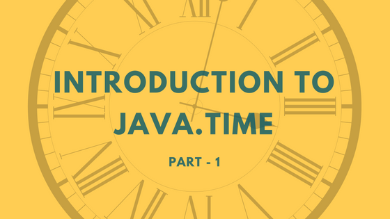 Introduction to java.time - Part 1