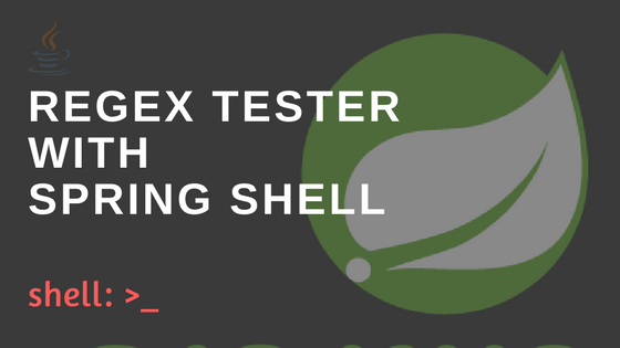 Regex Tester With Spring Shell