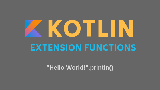 understanding-kotlin-extension-functions-pradeep-s-java-blog