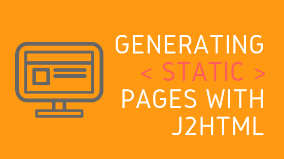 Generating static pages with J2HTML